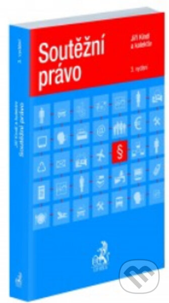 Kniha: Soutěžní právo. 3. vydání (Jiří Kindl). C. H. Beck, 2021 Kniha: Soutěžní právo. 3. vydání (Jiří Kindl). C. H. Beck, 2021