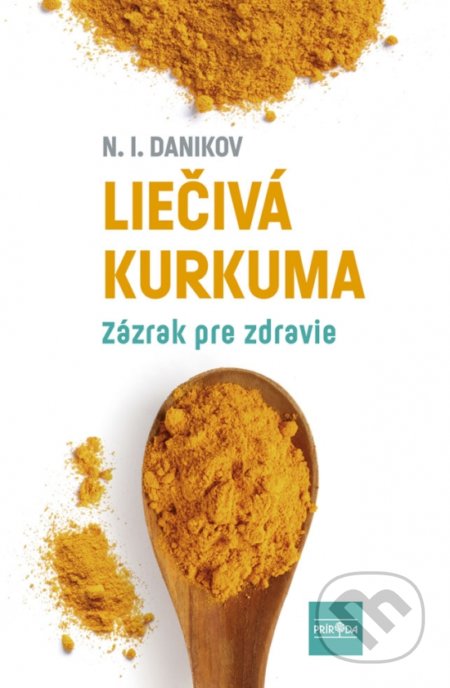 Kniha: Liečivá kurkuma (N.I. Danikov). Príroda, 2021 Kniha: Liečivá kurkuma (N.I. Danikov). Príroda, 2021