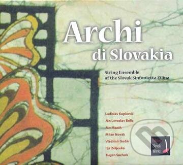Hudební CD: Archi Di Slovakia: String Ensemble Of The Slovak Sinfonietta Zilina (Hudobné albumy). Hudobné albumy, 2007 Hudební CD: Archi Di Slovakia: String Ensemble Of The Slovak Sinfonietta Zilina (Hudobné albumy). Hudobné albumy, 2007