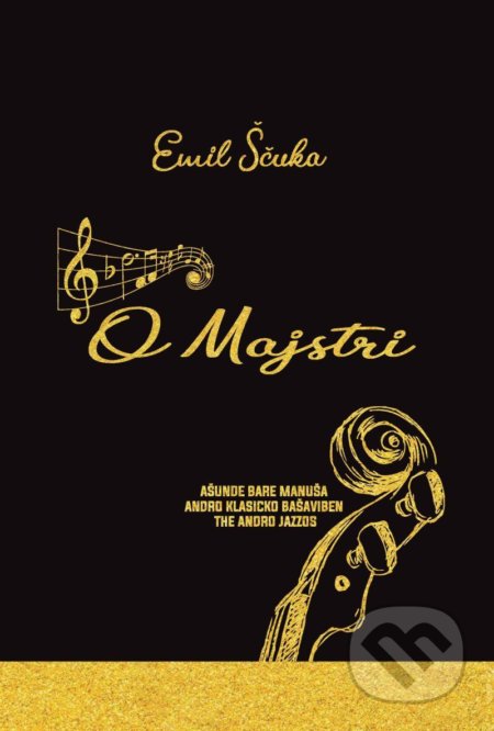 Kniha: Majstri (Emil Ščuka). Mezinárodní Konzervatoř Praha, 2021 Kniha: Majstri (Emil Ščuka). Mezinárodní Konzervatoř Praha, 2021