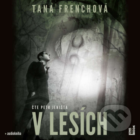 Audiokniha: V lesích (Tana Frenchová). OneHotBook, 2021 Audiokniha: V lesích (Tana Frenchová). OneHotBook, 2021