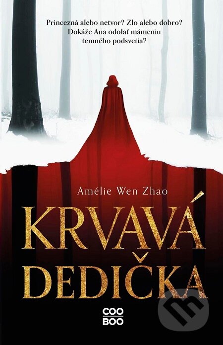 E-kniha: Krvavá dedička (Amélie Wen Zhao). CooBoo SK, 2021 E-kniha: Krvavá dedička (Amélie Wen Zhao). CooBoo SK, 2021