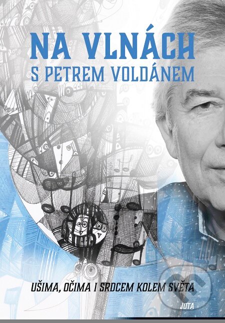 E-kniha: Na vlnách s Petrem Voldánem (Petr Voldán). Jota, 2020 E-kniha: Na vlnách s Petrem Voldánem (Petr Voldán). Jota, 2020