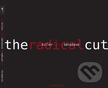 Hudobné CD: Ivan Šiller a Andrea Bálešová: The Radical Cut (Hudobné albumy). Hudobné albumy, 2010 Hudobné CD: Ivan Šiller a Andrea Bálešová: The Radical Cut (Hudobné albumy). Hudobné albumy, 2010