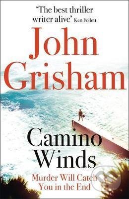 Kniha: Camino Winds (John Grisham). Hodder and Stoughton, 2021 Kniha: Camino Winds (John Grisham). Hodder and Stoughton, 2021