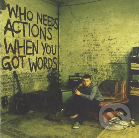 Hudobné CD: Plan B: Who Needs Actions When You Got Words (Hudobné albumy). Hudobné albumy, 2010 Hudobné CD: Plan B: Who Needs Actions When You Got Words (Hudobné albumy). Hudobné albumy, 2010
