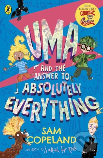 Kniha: Uma and the Answer to Absolutely Everything (Sam Copeland). Puffin Books, 2021 Kniha: Uma and the Answer to Absolutely Everything (Sam Copeland). Puffin Books, 2021