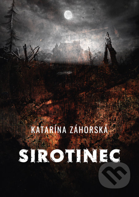 Kniha: Sirotinec (Katarína Záhorská). Katarína Záhorská, 2021 Kniha: Sirotinec (Katarína Záhorská). Katarína Záhorská, 2021