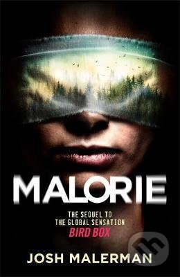 Kniha: Malorie (Josh Malerman). Orion, 2021 Kniha: Malorie (Josh Malerman). Orion, 2021