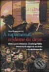 Kniha: A zapomenuti vejdeme do dějin... (Alena Wagnerová). Nakladatelství Lidové noviny, 2010 Kniha: A zapomenuti vejdeme do dějin... (Alena Wagnerová). Nakladatelství Lidové noviny, 2010