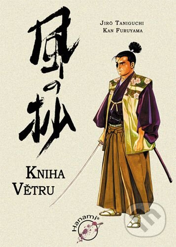 Kniha: Kniha větru (Jiro Taniguchi a Kan Furuyama). Hanami, 2010 Kniha: Kniha větru (Jiro Taniguchi a Kan Furuyama). Hanami, 2010