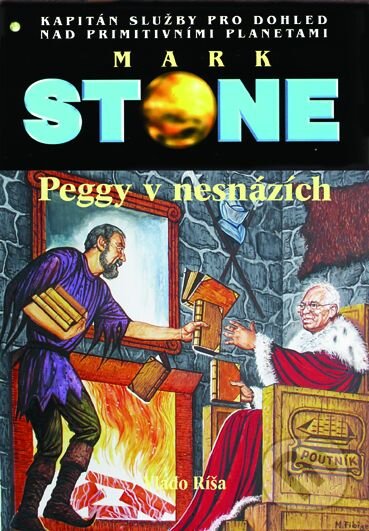Kniha: Mark Stone: Peggy v nesnázích (Vlado Ríša). Poutník, 2010 Kniha: Mark Stone: Peggy v nesnázích (Vlado Ríša). Poutník, 2010