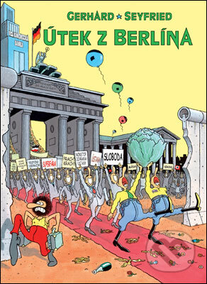 Kniha: Útek z Berlína (Gerhard Seyfried). Slovart, 2010 Kniha: Útek z Berlína (Gerhard Seyfried). Slovart, 2010