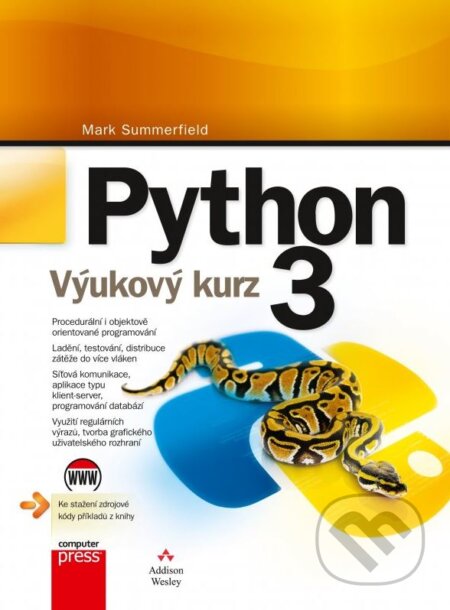 Kniha: Python 3 (Mark Summerfield). Computer Press, 2012 Kniha: Python 3 (Mark Summerfield). Computer Press, 2012