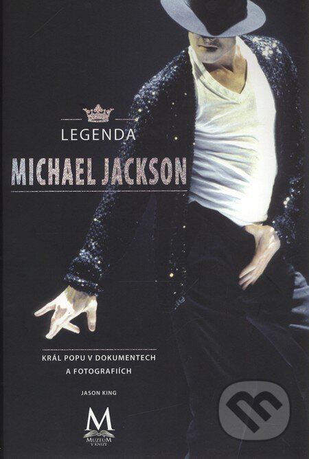 Kniha: Legenda Michael Jackson - král popu v dokumentech a fotografiích (Computer Press). Computer Press, 2010 Kniha: Legenda Michael Jackson - král popu v dokumentech a fotografiích (Computer Press). Computer Press, 2010