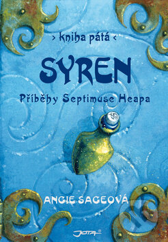 Kniha: Příběhy Septimuse Heapa - kniha pátá (Angie Sage). Jota, 2010 Kniha: Příběhy Septimuse Heapa - kniha pátá (Angie Sage). Jota, 2010