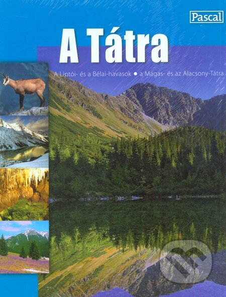 Kniha: A Tátra (v maďarskom jazyku) (Pascal). Pascal Kniha: A Tátra (v maďarskom jazyku) (Pascal). Pascal