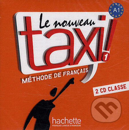 Audiokniha: Le Nouveau Taxi! 1 (2 CD Classe) (Guy Capelle). Hachette Audio, 2009 Audiokniha: Le Nouveau Taxi! 1 (2 CD Classe) (Guy Capelle). Hachette Audio, 2009