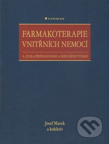 Kniha: Farmakoterapie vnitřních nemocí (Josef Marek a kolektív). Grada, 2010 Kniha: Farmakoterapie vnitřních nemocí (Josef Marek a kolektív). Grada, 2010
