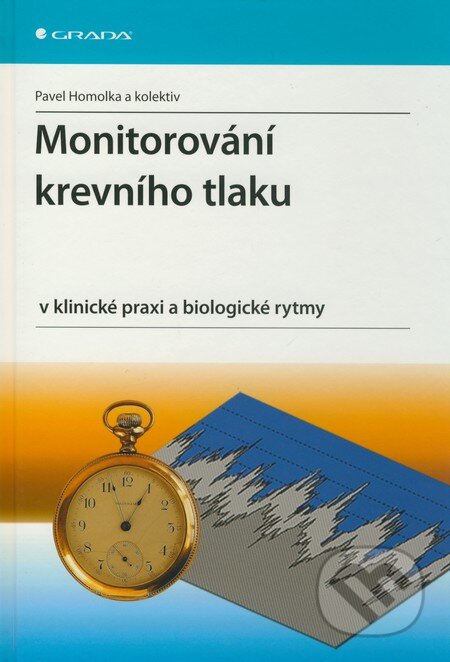 Kniha: Monitorování krevního tlaku v klinické praxi a biologické rytmy (Pavel Homolka a kolektiv). Grada, 2010 Kniha: Monitorování krevního tlaku v klinické praxi a biologické rytmy (Pavel Homolka a kolektiv). Grada, 2010