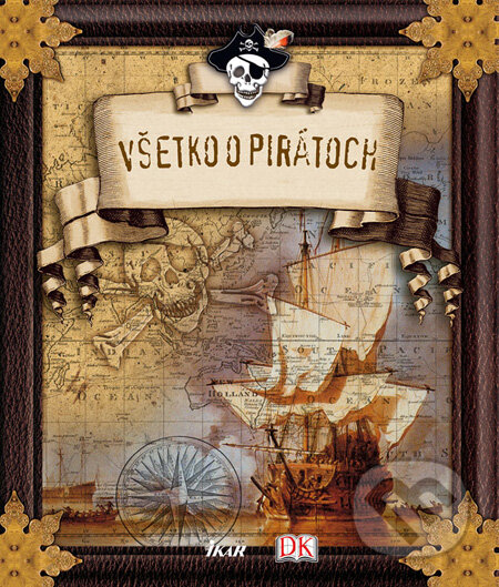 Kniha: DOBRÝ ANJEL - Všetko o pirátoch (Ikar). Ikar, 2008 Kniha: DOBRÝ ANJEL - Všetko o pirátoch (Ikar). Ikar, 2008