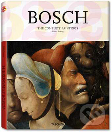 Kniha: Bosch - The Complete Paintings (Walter Bosing). Taschen, 2010 Kniha: Bosch - The Complete Paintings (Walter Bosing). Taschen, 2010