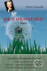 Jak si správně přát (Karty) (Pierre Franckh). ANAG, 2010 Jak si správně přát (Karty) (Pierre Franckh). ANAG, 2010