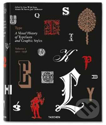 Kniha: Type. A Visual History of Typefaces & Graphic Styles, Vol. 2 (1901-1938) (Jan Tholenaar). Taschen, 2010 Kniha: Type. A Visual History of Typefaces & Graphic Styles, Vol. 2 (1901-1938) (Jan Tholenaar). Taschen, 2010