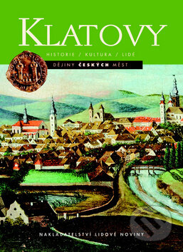 Kniha: Klatovy (Autorský kolektiv). Nakladatelství Lidové noviny, 2010 Kniha: Klatovy (Autorský kolektiv). Nakladatelství Lidové noviny, 2010