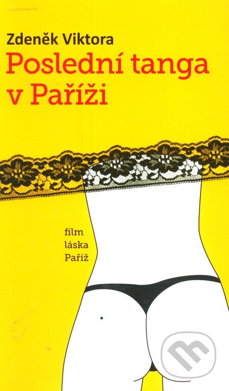 Kniha: Poslední tanga v Paříži (Zdeněk Viktora). Nakladatelství Lidové noviny, 2010 Kniha: Poslední tanga v Paříži (Zdeněk Viktora). Nakladatelství Lidové noviny, 2010