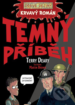 Kniha: Krvavý román: Temný příběh (Terry Deary). Egmont ČR, 2010 Kniha: Krvavý román: Temný příběh (Terry Deary). Egmont ČR, 2010