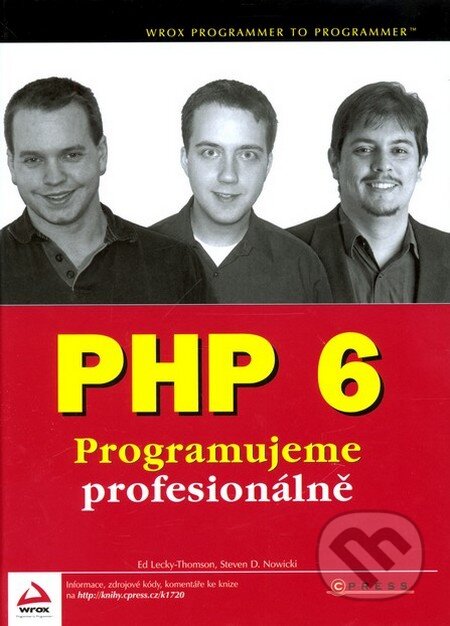 Kniha: PHP 6 - Programujeme profesionálně (Ed Lecky-Thomson a Steven D. Nowicki). Computer Press, 2010 Kniha: PHP 6 - Programujeme profesionálně (Ed Lecky-Thomson a Steven D. Nowicki). Computer Press, 2010