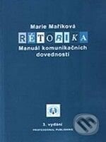 Rétorika - Marie Maříková, Professional Publishing, 2002