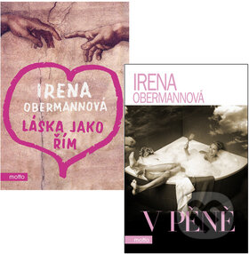 Kniha: Láska jako Řím / V pěně (Irena Obermannová). Motto Kniha: Láska jako Řím / V pěně (Irena Obermannová). Motto