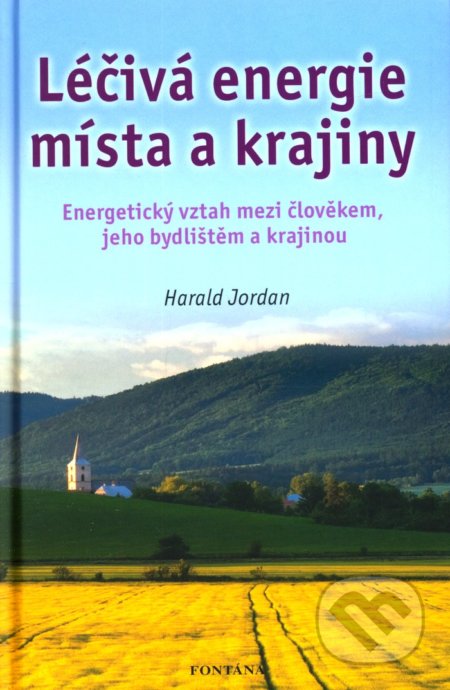Léčivá energie místa a krajiny - Harald Jordan, Fontána, 2010