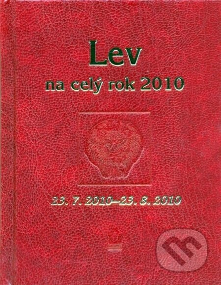 Kniha: Lev na celý rok 2010 (Jarmila Gričová a Zdeňka Kovalová). Baronet, 2010 Kniha: Lev na celý rok 2010 (Jarmila Gričová a Zdeňka Kovalová). Baronet, 2010