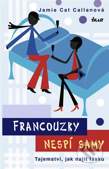 Kniha: Francouzky nespí samy (Jamie Cat Callan). Ikar CZ, 2010 Kniha: Francouzky nespí samy (Jamie Cat Callan). Ikar CZ, 2010