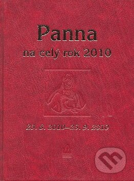 Kniha: Panna na celý rok 2010 (Jarmila Gričová a Zdeňka Kovalová). Baronet, 2010 Kniha: Panna na celý rok 2010 (Jarmila Gričová a Zdeňka Kovalová). Baronet, 2010