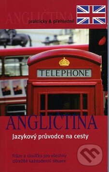 Kniha: Jazykový průvodce na cesty - Angličtina (Svojtka&Co.). Svojtka&Co. Kniha: Jazykový průvodce na cesty - Angličtina (Svojtka&Co.). Svojtka&Co.