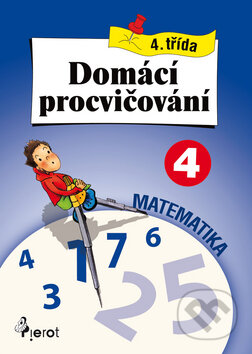 Kniha: Domácí procvičování: Matematika (Petr Šulc). Pierot, 2010 Kniha: Domácí procvičování: Matematika (Petr Šulc). Pierot, 2010