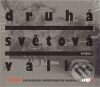 Audiokniha: Druhá světová válka (Radioservis). Radioservis, 2010 Audiokniha: Druhá světová válka (Radioservis). Radioservis, 2010