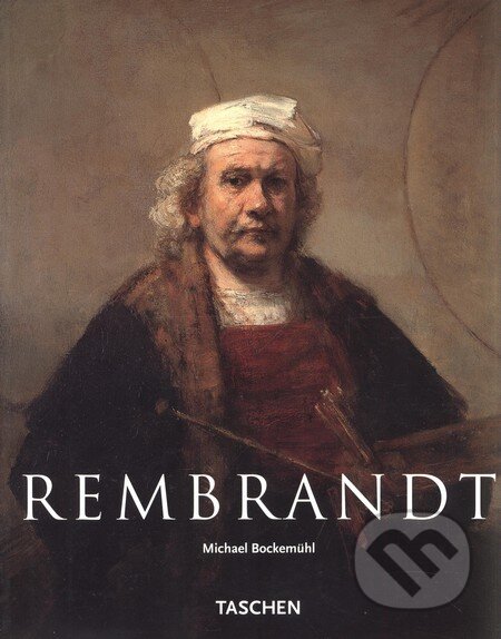 Kniha: Rembrandt (Michael Bockemühl). Slovart CZ, 2009 Kniha: Rembrandt (Michael Bockemühl). Slovart CZ, 2009
