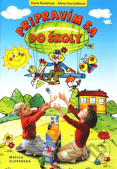 Kniha: Pripravím sa do školy (Alena Kurtulíková a Dana Kovárová). Matica slovenská, 2010 Kniha: Pripravím sa do školy (Alena Kurtulíková a Dana Kovárová). Matica slovenská, 2010