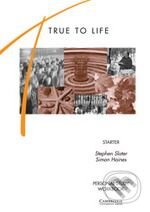 Kniha: True to Life - Starter (S. Slater a S. Haines). Cambridge University Press, 1998 Kniha: True to Life - Starter (S. Slater a S. Haines). Cambridge University Press, 1998