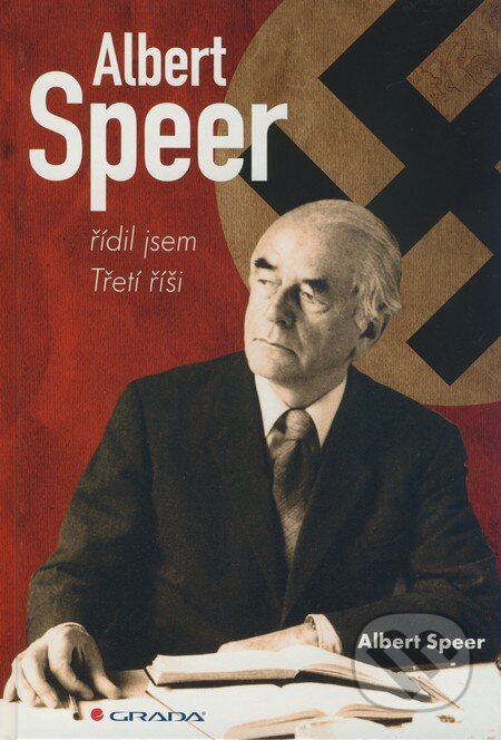 Kniha: Albert Speer (Albert Speer). Grada, 2010 Kniha: Albert Speer (Albert Speer). Grada, 2010