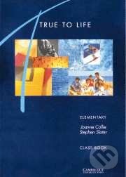 Kniha: True to Life - Elementary (S. Haines a S. Slater). Cambridge University Press, 1998 Kniha: True to Life - Elementary (S. Haines a S. Slater). Cambridge University Press, 1998