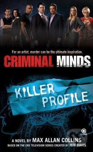Kniha: Criminal Minds: Killer Profile (Max Allan Collins). Signet, 2008 Kniha: Criminal Minds: Killer Profile (Max Allan Collins). Signet, 2008