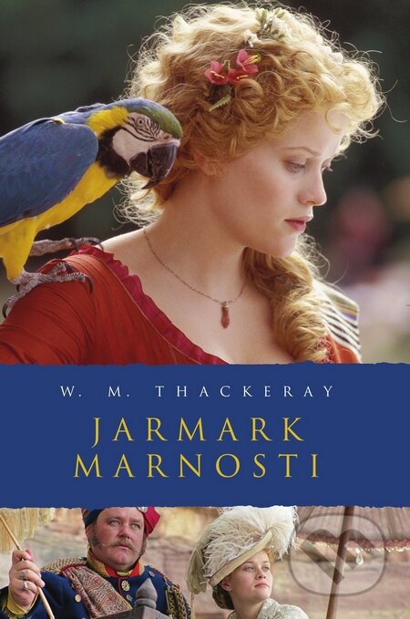 Kniha: Jarmark marnosti (Wiliam Makepeace Thackeray). Academia, 2010 Kniha: Jarmark marnosti (Wiliam Makepeace Thackeray). Academia, 2010