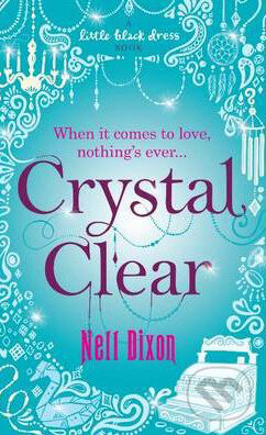 Kniha: Crystal Clear (Nell Dixon). Hodder and Stoughton, 2010 Kniha: Crystal Clear (Nell Dixon). Hodder and Stoughton, 2010