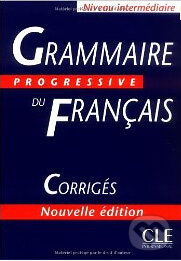 Kniha: Grammaire Progressive Du Francais: Intermédiaire - Corrigés (Cle International). Cle International, 2002 Kniha: Grammaire Progressive Du Francais: Intermédiaire - Corrigés (Cle International). Cle International, 2002